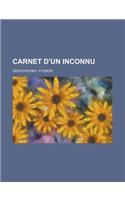 Carnet D'Un Inconnu: (French)
