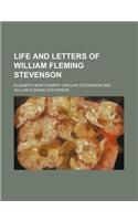 Life and Letters of William Fleming Stevenson