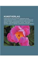 Kunstverlag: Kunstverlag (Deutschland), Bernheim-Jeune, Something Else Press, E. A. Seemann, Buchhandlung Walther Konig