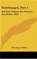 Forschungen, Part 1