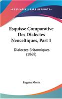 Esquisse Comparative Des Dialectes Neoceltiques, Part 1