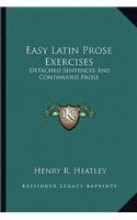 Easy Latin Prose Exercises: Detached Sentences And Continuous Prose(English)