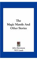 The Magic Mantle And Other Stories