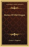 Stories Of Old Oregon