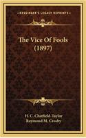 The Vice of Fools (1897)