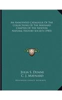 An Annotated Catalogue Of The Collections Of The Maynard Chapter Of The Newton Natural History Society (1903)