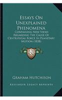Essays on Unexplained Phenomena