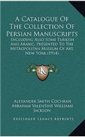 A Catalogue of the Collection of Persian Manuscripts