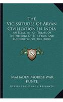 Vicissitudes Of Aryan Civilization In India