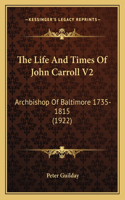 Life And Times Of John Carroll V2