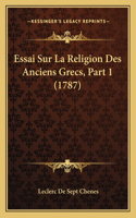 Essai Sur La Religion Des Anciens Grecs, Part 1 (1787)