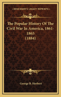 Popular History Of The Civil War In America, 1861-1865 (1884)