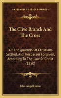 The Olive Branch And The Cross