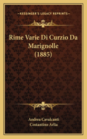 Rime Varie Di Curzio Da Marignolle (1885): (Italian)