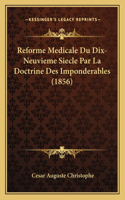 Reforme Medicale Du Dix-Neuvieme Siecle Par La Doctrine Des Imponderables (1856)