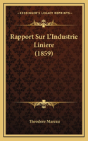 Rapport Sur L'Industrie Liniere (1859)