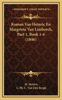 Roman Van Heinric En Margriete Van Limborch, Part 1, Book 1-6 (1846)