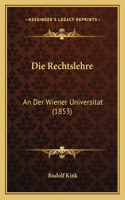 Rechtslehre: An Der Wiener Universitat (1853)