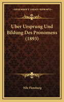 Uber Ursprung Und Bildung Des Pronomens (1893)
