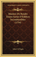 Maniere De Rendre Toutes Sortes D'Edifices Incombustibles (1754)