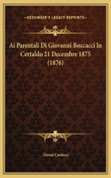 Ai Parentali Di Giovanni Boccacci In Certaldo 21 Decembre 1875 (1876)