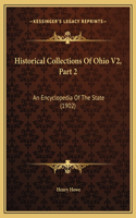 Historical Collections Of Ohio V2, Part 2: An Encyclopedia Of The State (1902)