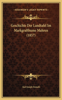 Geschichte Der Landtafel Im Markgrafthume Mahren (1857)