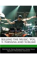 Killing the Music, Vol. 1: Nirvana and Sublime