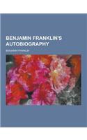 Benjamin Franklin's Autobiography