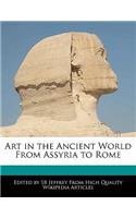 Art in the Ancient World from Assyria to Rome