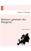 Histoire générale des Hongrois.