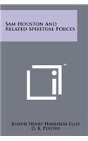 Sam Houston And Related Spiritual Forces