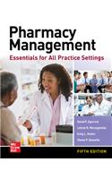 Pharmacy Management: Essentials for All Practice Settings, Fifth Edition