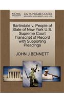 Bartindale V. People of State of New York U.S. Supreme Court Transcript of Record with Supporting Pleadings