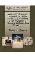 William W. Edwards, Petitioner, V. United States. U.S. Supreme Court Transcript of Record with Supporting Pleadings