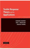 Testlet Response Theory and Its Applications