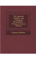 Spanish Teacher and Colloquial Phrasebook