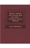 Kaiser Joseph Der Zweite Und Sein Hof.