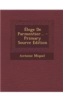 Éloge De Parmentier... - Primary Source Edition