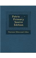 Patris ... - Primary Source Edition: (English)