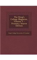 The King's College Magazine, Volume 2 - Primary Source Edition: (English)