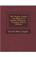 The Harpur Euclid: An Edition of Euclid's Elements - Primary Source Edition