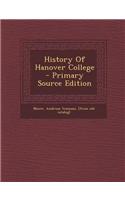 History of Hanover College - Primary Source Edition