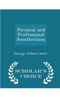 Personal and Professional Recollections - Scholar's Choice Edition