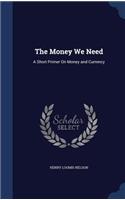 Money We Need