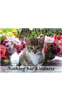 Nothing but Kindness 2018