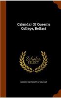 Calendar Of Queen's College, Belfast