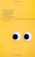 Comic Turn in Contemporary English Fiction: Who's Laughing Now?