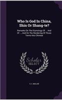 Who Is God In China, Shin Or Shang-te?