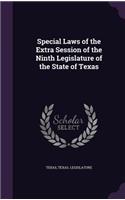 Special Laws of the Extra Session of the Ninth Legislature of the State of Texas